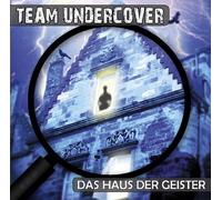 Team Undercover - Team Undercover 03: das Haus der Geister