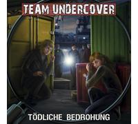 Team Undercover - Team Undercover 9: Tödliche Bedrohung
