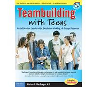 Teambuilding with Teens: Interactive Activities for Leadership, Communication, and Group Success (Free Spirit Professional®)