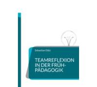 Teamreflexion In Der Frühpädagogik (ebook)
