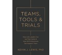 Teams, Tools & Trials: How Line Leaders Can Up Their Game & How HR Professionals Can Support Them