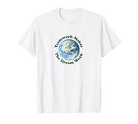 Teamwork Makes The Dream Work Camiseta