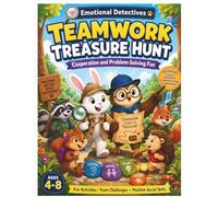 Teamwork Treasure Hunt: A Social Emotional Learning Adventure About Cooperation, Communication & Problem Solving for Kids Ages 4-8 (Brave Little Steps - Emotional Detectives Academy)
