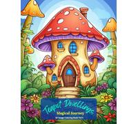 Teapot Dwellings: Magical Journey Coloring Book Vol 5