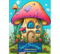 Teapot Dwellings: Magical Journey Coloring Book Vol 6