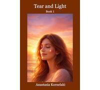 Tear and Light Book 1: Thoughts Born in Silence