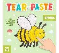 Tear and Paste Spring Crafts for Kids 2-5: A Fun Paper Art Activity Book to Teach Your Toddler Creativity and Fine Motor Skills!