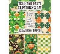 Tear And Paste St.Patrick’s Day: Unique Irish-Inspired Patterns for Scrapbooking, Crafting, and Holiday Decorations