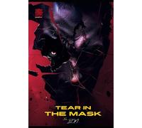 Tear In the Mask: Consequences Made Flesh: 1