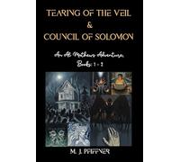 Tearing of the Veil & The Council of Solomon (An Al Mathews Adventure, Books: 1 & 2)