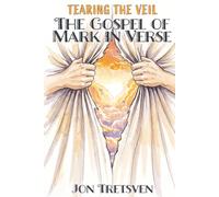 Tearing the Veil: The Gospel of Mark in Verse