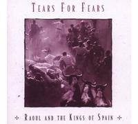 Tears For Fears - Raoul And The Kings Of Spain