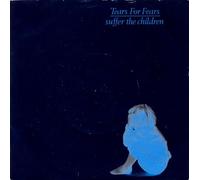 TEARS FOR FEARS - TEARS FOR FEARS - SUFFER THE CHILDREN 7in ORIGINAL (34132)