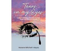 Tears in My Eyes: Love Letters of a Grieving Widow’s Dearly Departed Husband