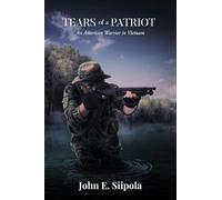 Tears of a Patriot: An American Warrior in Vietnam