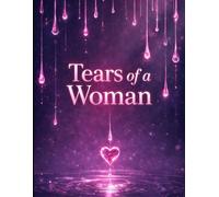 Tears of a woman: A Guided Healing Journal