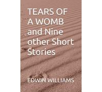 TEARS OF A WOMB and Nine other Short Stories