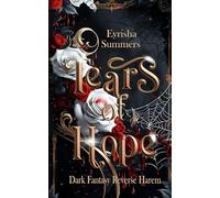 Tears of Hope: Dark Fantasy Reverse Harem (Tears - Reihe Teil 1)