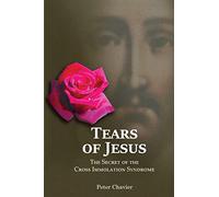 Tears of Jesus-The Secret of the Cross Immolation Syndrome