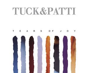 Tears Of Joy by Tuck and Patti