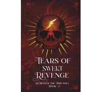 Tears of Sweet Revenge (Secrets of the Thrundul)