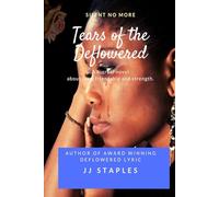 Tears of the Deflowered: Silent No More (Deflowered Lyric)