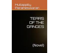 TEARS OF THE GANGES: (Novel)