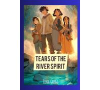 Tears of the River Spirit (Guardians of the Wild -)