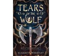 Tears of the Wolf (1) (Wrath and Weeping)