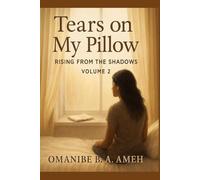 TEARS ON MY PILLOW: Surviving Shame, Finding Strength