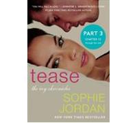 Tease (part Three: Chapters 15 - The End) (ebook)