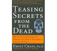 Teasing Secrets from the Dead: My Investigations at America's Most Infamous Crime Scenes (Paperback) - Common