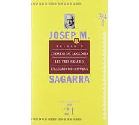 Teatre 7. Obra completa de Josep Mª Sagarra 21 (L'hostal de la glòria, Les tres (Obra Completa de Josep Maria de Sagarra)