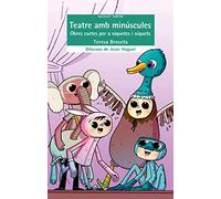 Teatre amb minúscules. Obres curtes per a xiquetes i xiquets: 55 (Micalet Teatre)