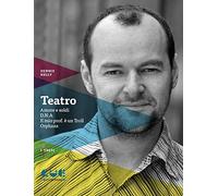 Teatro: Amore e soldi-D.N.A.-Il mio prof. è un Troll-Orphans (I testi)