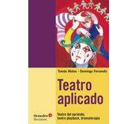 Teatro aplicado: Teatro del oprimido, teatro playback, dramaterapia (Recursos)