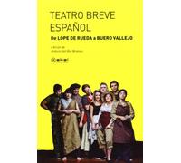 Teatro breve español: De Lope de Rueda a Buero Vallejo (Akal Literaturas)
