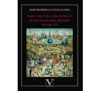 Teatro, ciencias y ciencia ficción en las dos primeras décadas del siglo XXI: 1