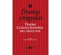 Teatro Clásico Español Del Siglo Xix. Vol. 3. Dramas Y Tragedias