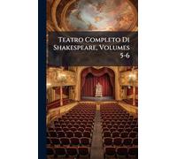 Teatro Completo Di Shakespeare, Volumes 5-6
