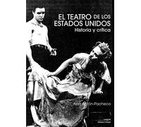 Teatro de los Estados Unidos: HISTORIA Y CRITICA (BIBLIOTECA PARALELA)