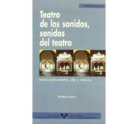Teatro de los sonidos, sonidos del teatro. Teatro-radio-teatro, ida y retorno: 7 (Serie de Comunicación)