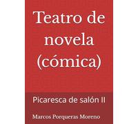 Teatro de novela (cómica): Picaresca de salón II