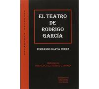 Teatro De Rodrigo García, El (ESTUDIOS TEATRALES)