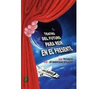 Teatro Del Futuro Para Reir En El Presente