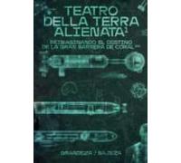 Teatro Della Terra Alienata: Reimaginando El Destino De La Gran Barrera De Coral