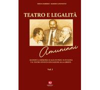 TEATRO E LEGALITA': QUANDO LA MEMORIA SI ALZA IN PIEDI E VA IN SCENA E IL TEATRO DIVENTA EDUCAZIONE ALLA LIBERTÀ