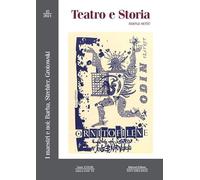 Teatro e storia. I maestri e noi: Barba, Strehler, Grotowski (2024) (Vol. 45)
