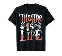Teatro es la vida Teatro divertido Camiseta