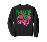 Teatro es mi Deporte Hombres Niños Mujeres Teatro Divertido Sudadera